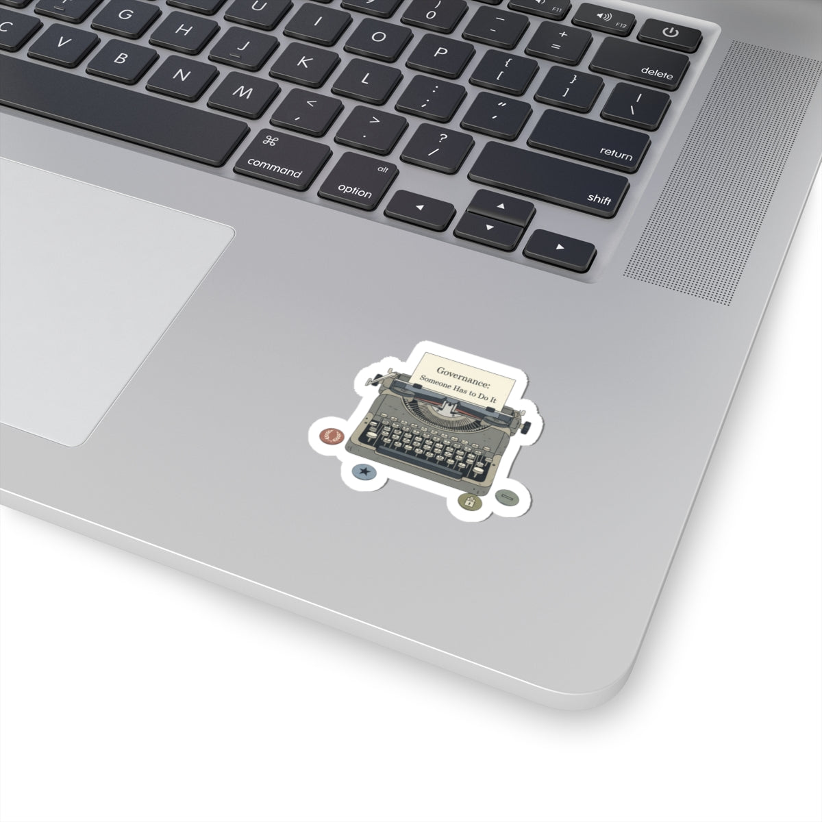 Governance: Someone Has to Do It Typewriter Kiss-Cut Stickers | Election-Year Satire, Civic Exhaustion